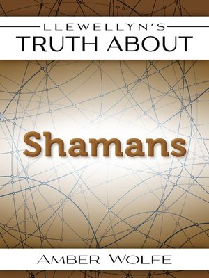 cover image of Llewellyn's Truth About Shamans